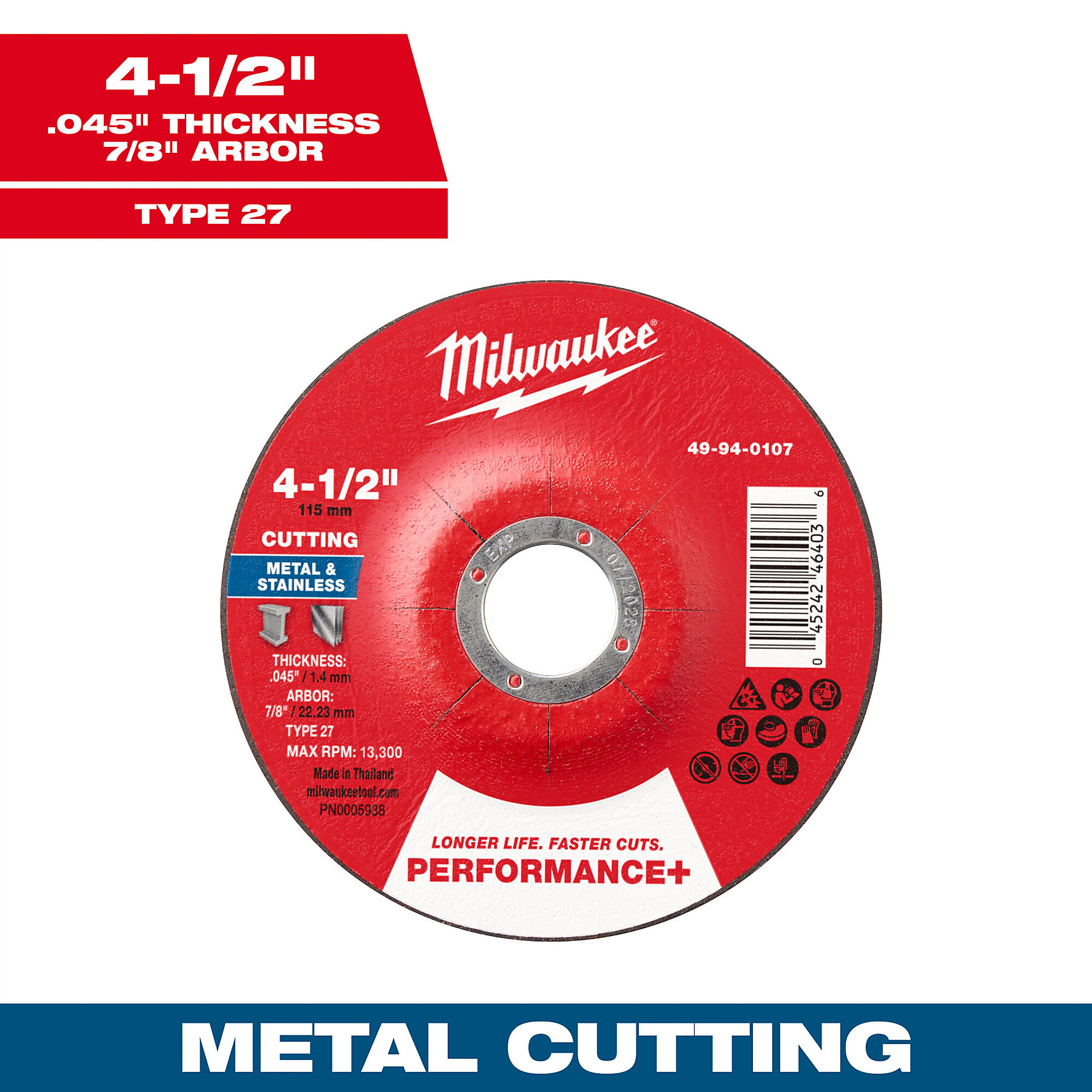 Milwaukee 4-1/2" x .045" x 7/8" Performance+ Metal Cut Off Wheel,Type 27, Model# 49-94-0107